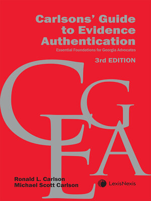 cover image of Carlsons' Guide to Evidence Authentication